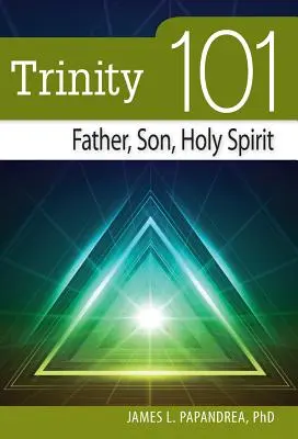 La Trinidad 101: Padre, Hijo y Espíritu Santo - Trinity 101: Father, Son, Holy Spirit