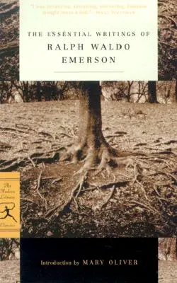 Los escritos esenciales de Ralph Waldo Emerson - The Essential Writings of Ralph Waldo Emerson