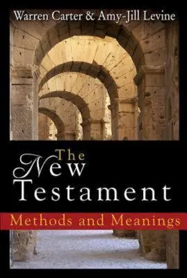 El Nuevo Testamento: Métodos y significados - The New Testament: Methods and Meanings