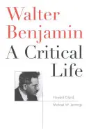 Walter Benjamin: una vida crítica - Walter Benjamin: A Critical Life