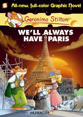 Geronimo Stilton Novelas Gráficas #11: Siempre nos quedará París - Geronimo Stilton Graphic Novels #11: We'll Always Have Paris