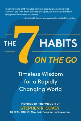 Los 7 hábitos en movimiento: Sabiduría atemporal para un mundo que cambia rápidamente - The 7 Habits on the Go: Timeless Wisdom for a Rapidly Changing World