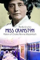 Miss Cranston, mecenas de Charles Rennie Mackintosh - Miss Cranston - Patron of Charles Rennie Mackintosh