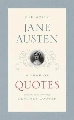 El diario de Jane Austen: Un año de citas - The Daily Jane Austen: A Year of Quotes