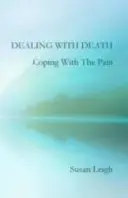 Lidiando con la muerte, lidiando con el dolor - Dealing With Death, Coping With The Pain
