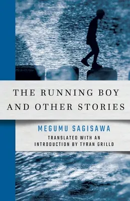 El niño que corre y otras historias - The Running Boy and Other Stories