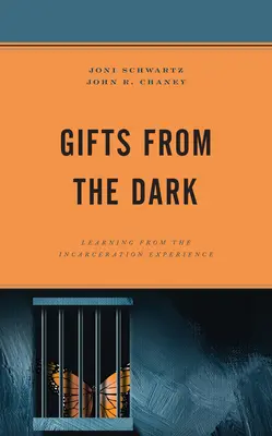 Regalos de la oscuridad: aprender de la experiencia del encarcelamiento - Gifts from the Dark: Learning from the Incarceration Experience