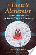 El alquimista tántrico: Thomas Vaughan y la tradición tántrica india - The Tantric Alchemist: Thomas Vaughan and the Indian Tantric Tradition