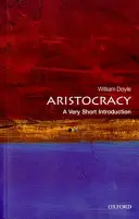 Aristocracia: Una introducción muy breve - Aristocracy: A Very Short Introduction