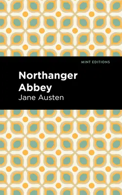 La Abadía de Northanger - Northanger Abbey