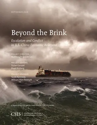 Más allá del borde: Escalada y conflicto en las relaciones económicas entre Estados Unidos y China - Beyond the Brink: Escalation and Conflict in U.S.-China Economic Relations