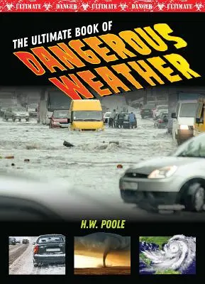 El libro definitivo de los climas peligrosos - The Ultimate Book of Dangerous Weather