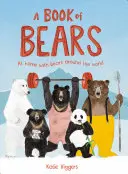 Un libro de osos: En casa con osos de todo el mundo - A Book of Bears: At Home with Bears Around the World