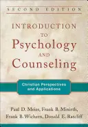 Introducción a la psicología y el asesoramiento: Perspectivas y aplicaciones cristianas - Introduction to Psychology and Counseling: Christian Perspectives and Applications
