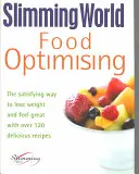 Optimización de los alimentos: La forma satisfactoria de perder peso y sentirse bien con más de 120 deliciosas recetas - Food Optimising: The Satisfying Way to Lose Weight and Feel Great with Over 120 Delicious Recipes