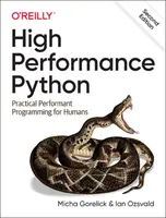 Python de alto rendimiento: Programación práctica de alto rendimiento para humanos - High Performance Python: Practical Performant Programming for Humans