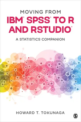 Pasar de Ibm(r) Spss(r) a R y Rstudio(r): A Statistics Companion - Moving from Ibm(r) Spss(r) to R and Rstudio(r): A Statistics Companion