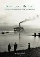 Placeres del estuario - Doscientos años de los vapores del Clyde 1812 - 2012 - Pleasures of the Firth - Two Hundred Years of the Clyde Steamers 1812 - 2012