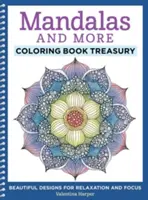 Tesoro de mandalas y más libros para colorear: Hermosos diseños para relajarse y concentrarse - Mandalas and More Coloring Book Treasury: Beautiful Designs for Relaxation and Focus