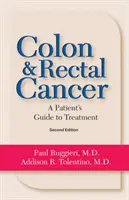 Cáncer de colon y recto: Del diagnóstico al tratamiento - Colon & Rectal Cancer: From Diagnosis to Treatment