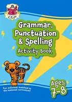 New Grammar, Punctuation & Spelling Activity Book Ages 7-8 (Year 3): perfecto para aprender en casa - New Grammar, Punctuation & Spelling Activity Book Ages 7-8 (Year 3): perfect for learning at home