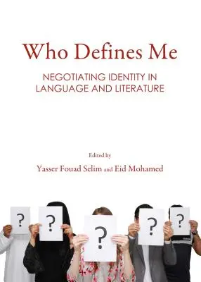 Quién me define: Negociar la identidad en la lengua y la literatura - Who Defines Me: Negotiating Identity in Language and Literature