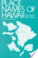 Nombres de lugares de Hawai: Edición revisada y ampliada - Place Names of Hawaii: Revised and Expanded Edition