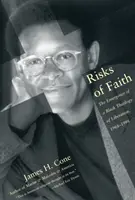 Riesgos de la fe: El surgimiento de una teología negra de la liberación, 1968-1998 - Risks of Faith: The Emergence of a Black Theology of Liberation, 1968-1998