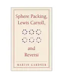 Embalaje de esferas, Lewis Carroll y Reversi - Sphere Packing, Lewis Carroll, and Reversi