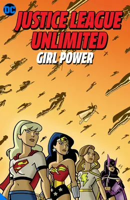Liga de la Justicia Ilimitada: Girl Power - Justice League Unlimited: Girl Power