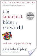 Los niños más listos del mundo: Y cómo llegaron a serlo - The Smartest Kids in the World: And How They Got That Way