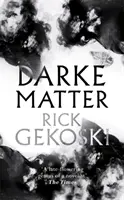 Darke Matter - Una novela - Darke Matter - A Novel