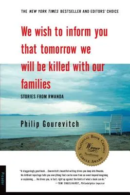 Queremos informarles de que mañana nos matarán con nuestras familias: Historias de Ruanda - We Wish to Inform You That Tomorrow We Will Be Killed with Our Families: Stories from Rwanda