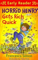 Enrique el Horrible Lector: Enrique el Horrible Se Hace Rico Rápidamente - Libro 5 - Horrid Henry Early Reader: Horrid Henry Gets Rich Quick - Book 5