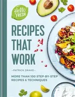 HelloFresh Recetas que Funcionan - Más de 100 recetas y técnicas paso a paso - HelloFresh Recipes that Work - More than 100 step-by-step recipes & techniques