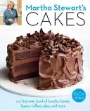 Tartas de Martha Stewart: Nuestro primer libro sobre bollos, panes, capas, tartas de café y mucho más: Un libro de repostería - Martha Stewart's Cakes: Our First-Ever Book of Bundts, Loaves, Layers, Coffee Cakes, and More: A Baking Book