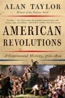 Revoluciones americanas: Una historia continental, 1750-1804 - American Revolutions: A Continental History, 1750-1804