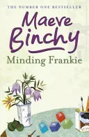 Minding Frankie - Una edificante novela de comunidad y bondad - Minding Frankie - An uplifting novel of community and kindness