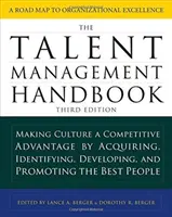 Manual de gestión del talento: Cómo hacer de la cultura una ventaja competitiva mediante la adquisición, la identificación, el desarrollo y la promoción de las mejores personas - The Talent Management Handbook: Making Culture a Competitive Advantage by Acquiring, Identifying, Developing, and Promoting the Best People