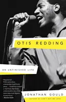 Otis Redding: Una vida inacabada - Otis Redding: An Unfinished Life