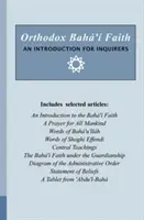 La fe ortodoxa bah' - Introducción para indagadores - Orthodox Bah' Faith - An Introduction for Inquirers