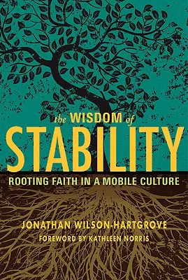 La sabiduría de la estabilidad: Enraizar la fe en una cultura móvil - Wisdom of Stability: Rooting Faith in a Mobile Culture