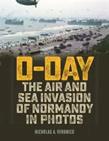 Día D: La invasión aérea y marítima de Normandía en fotos - D-Day: The Air and Sea Invasion of Normandy in Photos