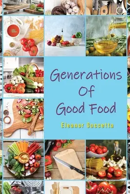 Generaciones De Buena Comida - Generations Of Good Food