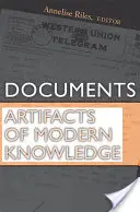 Documentos: Artefactos del conocimiento moderno - Documents: Artifacts of Modern Knowledge