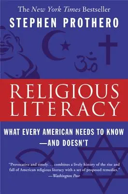 Alfabetización religiosa: Lo que todo estadounidense necesita saber... y no sabe - Religious Literacy: What Every American Needs to Know--And Doesn't