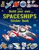 Libro de pegatinas Construye tu propia nave espacial - Build Your Own Spaceships Sticker Book