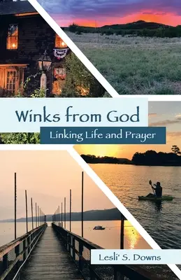 Guiños de Dios: El vínculo entre la vida y la oración - Winks from God: Linking Life and Prayer