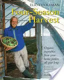 Four-Season Harvest: Verduras ecológicas de su huerto doméstico durante todo el año, 2ª edición - Four-Season Harvest: Organic Vegetables from Your Home Garden All Year Long, 2nd Edition