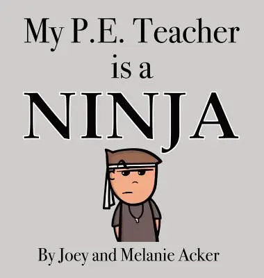 Mi profesor de educación física es un ninja - My P.E. Teacher is a Ninja